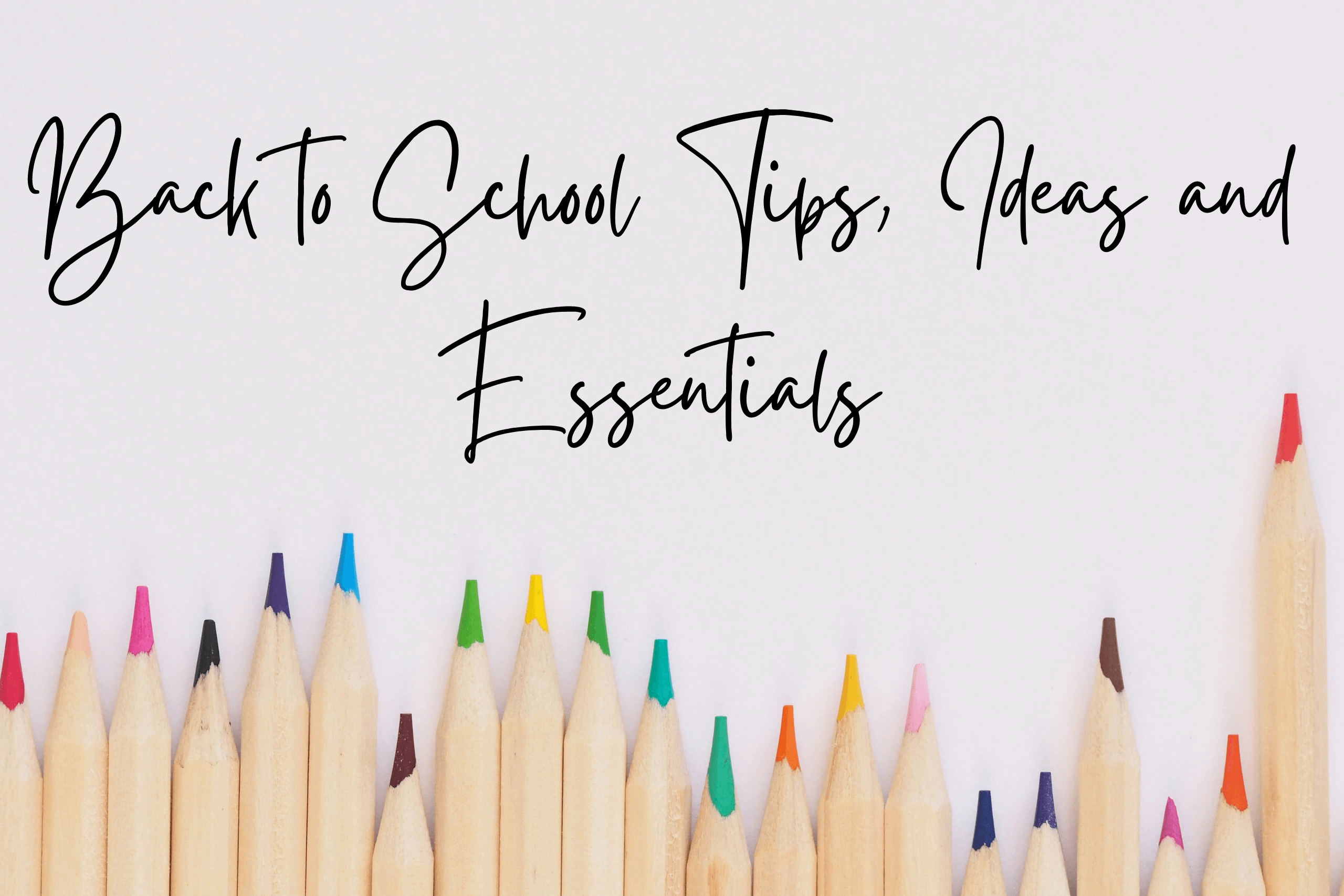 feature image showing colored pencils for back to school ideas